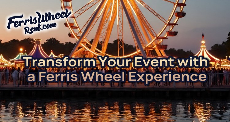 Event Ideas with a Ferris Wheel