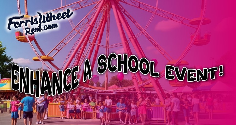 school event unforgettable Ferris wheel